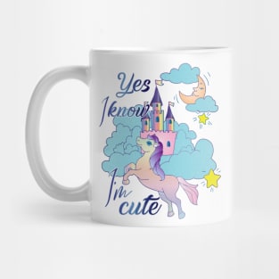Yes I know I'm cute unicorn designs Mug